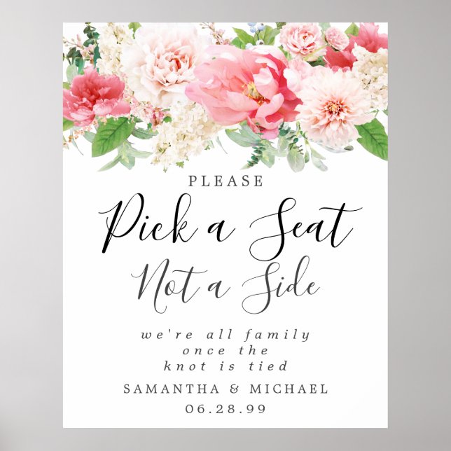 Pink Floral Pick A Seat Not A Side Wedding Sign (Front)