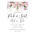 Pink Floral Pick A Seat Not A Side Wedding Sign