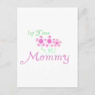 Pink Flowers 1st Time Mommy tshirts and Gifts Postcard