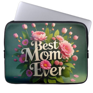 Pink Flowers Best Mom Ever Bouquet Laptop Sleeve