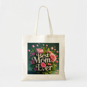 Pink Flowers Best Mom Ever Bouquet Tote Bag