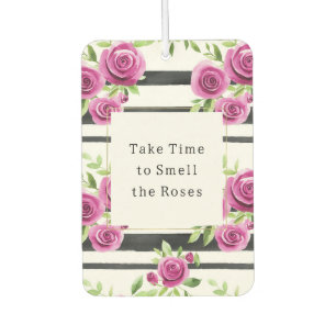 Pink Flowers Black Stripes Take Time Smell Roses Air Freshener