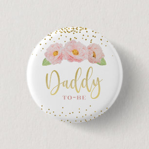 Pink Flowers Gold Confetti Daddy to Be Shower 1 Inch Round Button