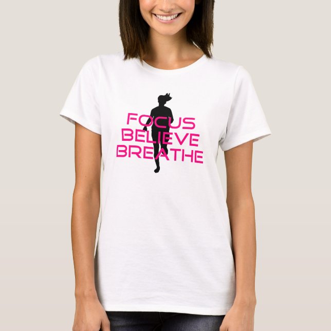 Pink Focus Believe Breathe T-Shirt (Front)