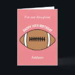 Pink Football Sport 14th Birthday Card<br><div class="desc">A pink personalized football 14th birthday card for daughter, niece, goddaughter, etc. You can easily personalize the front of this sports birthday card with her age and name. The inside card message and back of the card can also be personalized for the birthday recipient. This pink football birthday card for...</div>