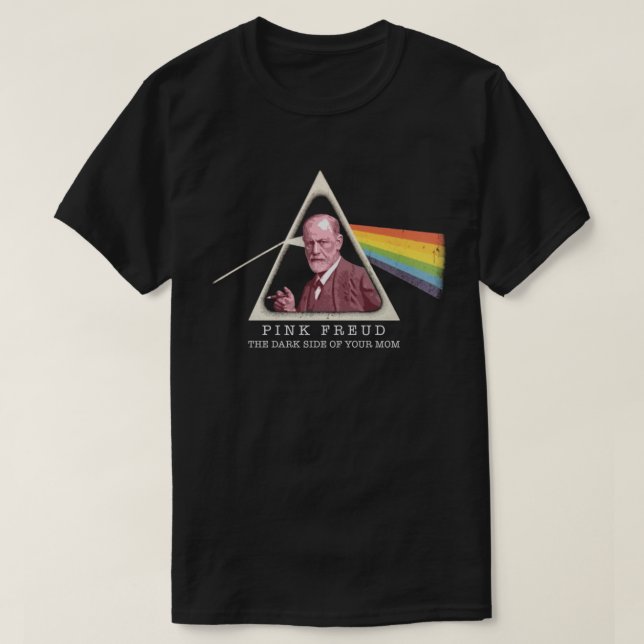 Pink Freud Dark Side Of Your Mom T-Shirt (Design Front)