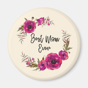 Pink Fuchsia Floral Poppies Wreath Best Mom Ever Magnet