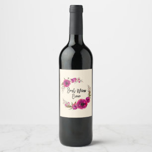 Pink Fuchsia Floral Poppies Wreath Best Mom Ever Wine Label