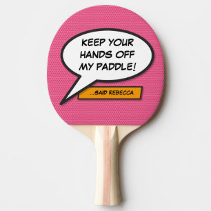 Pink Girly Cool Funny Personalized Speech Bubble Ping Pong Paddle