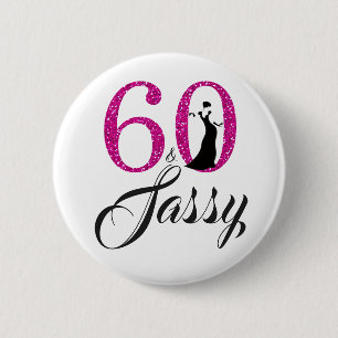 Pink Glitter 60 and Sassy Birthday Party 2 Inch Round Button