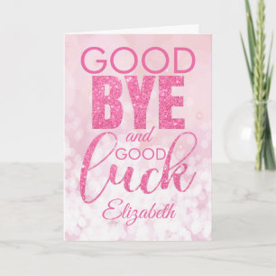 Pink Glitter Goodbye And Good Luck Farewell Card