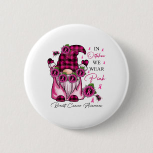 Pink Gnome In October We Wear Pink Breast Cancer A 2 Inch Round Button