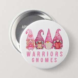 Pink gnomes warrior crew ,breast cancer survivors  3 inch round button