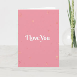 Pink Gold Foil I Love You Heart Card