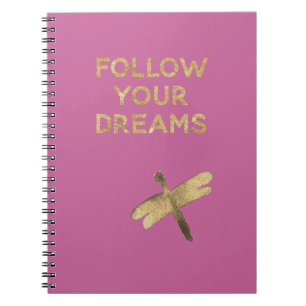 Pink Gold Follow Your Dreams Dragonfly Notebook