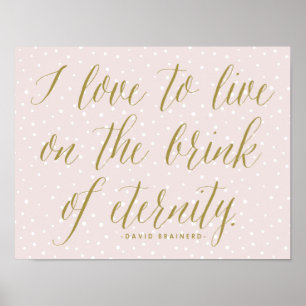 Pink & Gold   Live On The Brink Of Eternity Poster