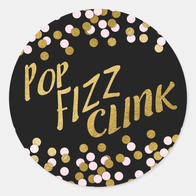 Pink | Gold Pop Fizz Clink Celebration Classic Round Sticker (Front)
