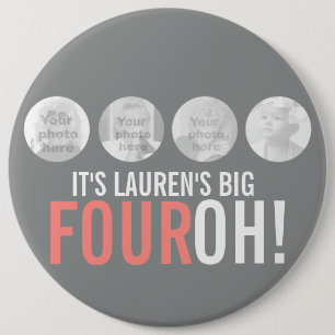 Pink gray 40th Four OH! photo fortieth birthday 6 Inch Round Button