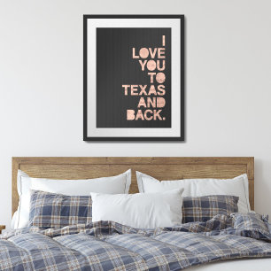 Pink Gray Love You To Texas and Back Poster