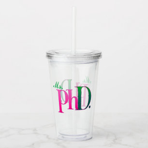 Pink & Green PhD Acrylic Tumbler 