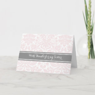 Pink Grey Damask Thank You Maid of Honour Sister