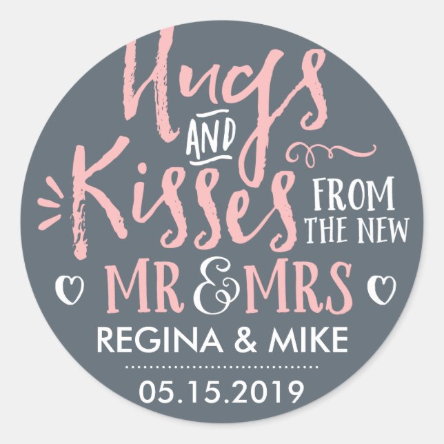 Pink Grey Hugs and Kisses From The New Mr and Mrs Classic Round Sticker (Front)