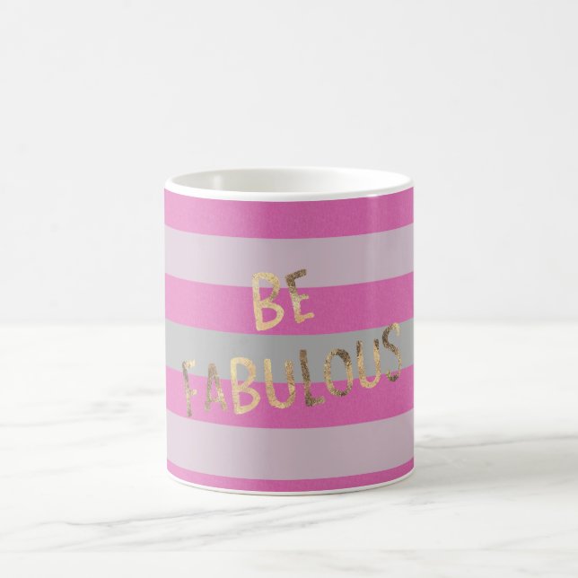 Pink Grey Stripes Gold Be Fabulous Coffee Mug (Center)
