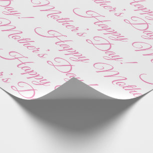 Pink Happy Mother’s Day Script Holiday Wrapping Paper