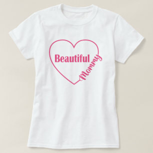 Pink Heart Beautiful Mommy T-Shirt