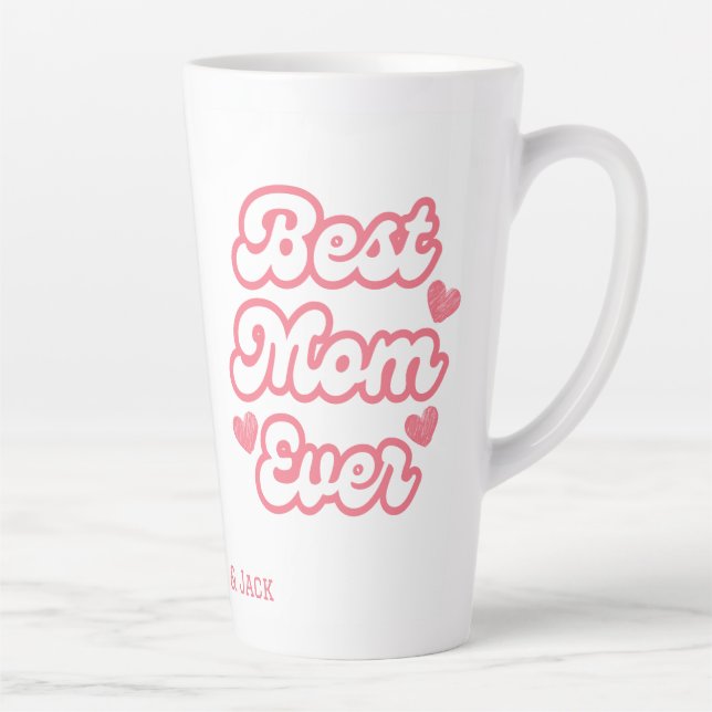 Pink Heart Best Mom Ever Kids Names Latte Mug