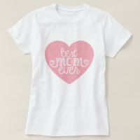 Pink Heart Best Mom Ever Typography Mother's Day