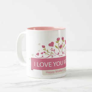 Pink Heart Flowers - I Love You Mom Mug
