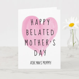 Pink Heart Happy Belated Mother's Day Card