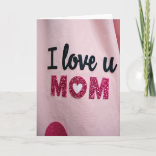 Pink Heart Mom Love You Card