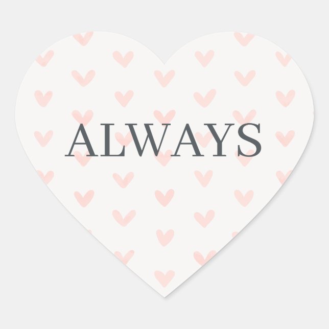 Pink Heart Pattern Minimal Serif Always Heart Sticker (Front)