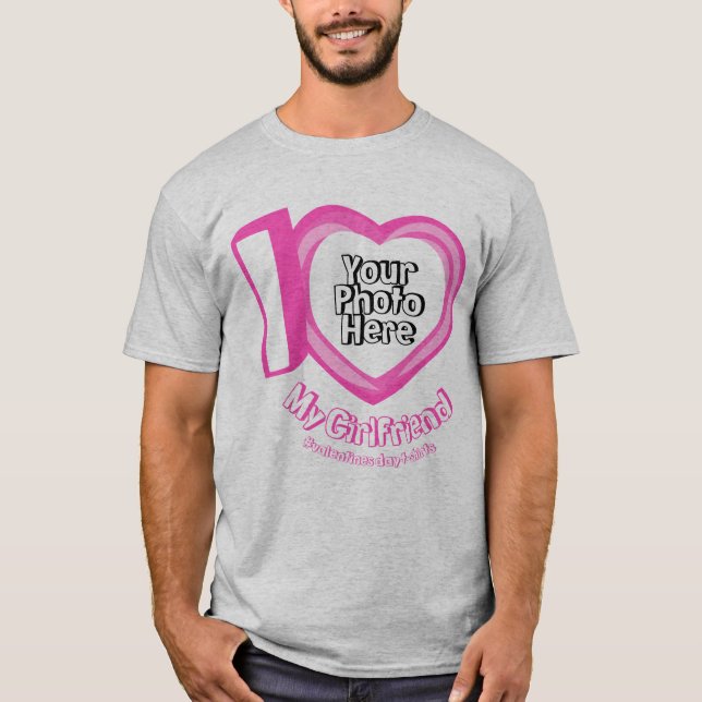 Pink Heart Photo I love My Girlfriend T-Shirt (Front)