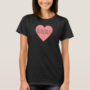 Pink Heart Study Of Life Organisms Scientists I Lo T-Shirt