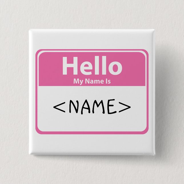 Pink Hello My Name is, <NAME> 2 Inch Square Button (Front)