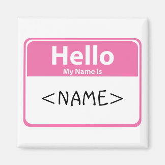 Pink Hello My Name is, <NAME> Magnet