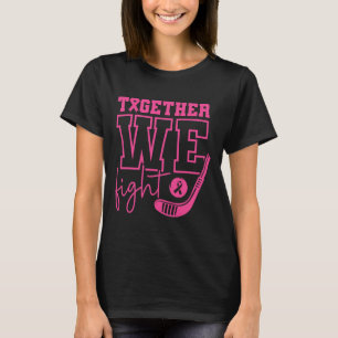 Pink Hockey Together We Fight Breast Cancer Awaren T-Shirt