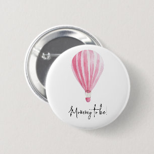 Pink hot air balloon Mommy to be 2 Inch Round Button