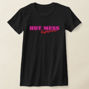 Pink Hot Mess Express T-Shirt
