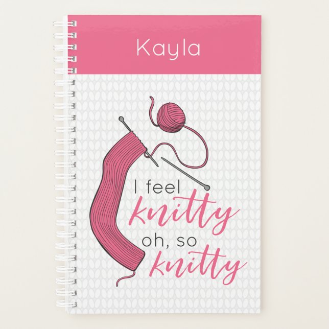 Pink I Feel Knitty, Oh So Knitty Planner (Front)