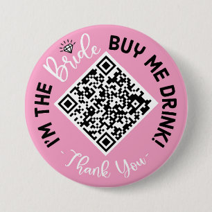 Pink I'm The Bride Buy Me A Drink QR Code 3 Inch Round Button