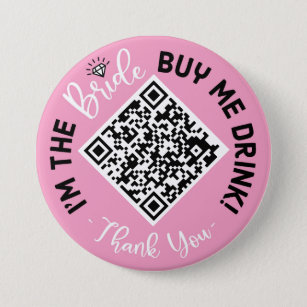 Pink I'm The Bride Buy Me A Drink QR Code 3 Inch Round Button