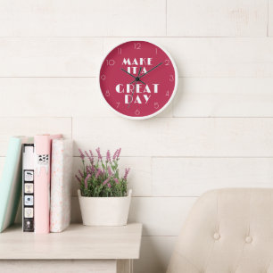 Pink Inspirational MAKE IT A GREAT DAY Modern  Clock