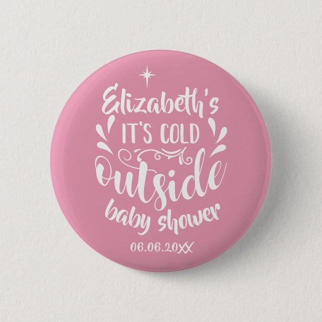 Pink Its Cold Outside Baby Shower/Sprinkle 2 Inch Round Button (Front)