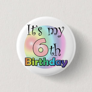 Pink It's my 6th Birthday 1 Inch Round Button