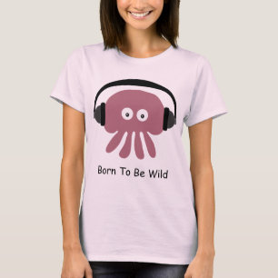 Pink Jellyfish DJ Born To Be Wild T-shirt