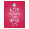 Pink Keep Calm and Bake On Poster